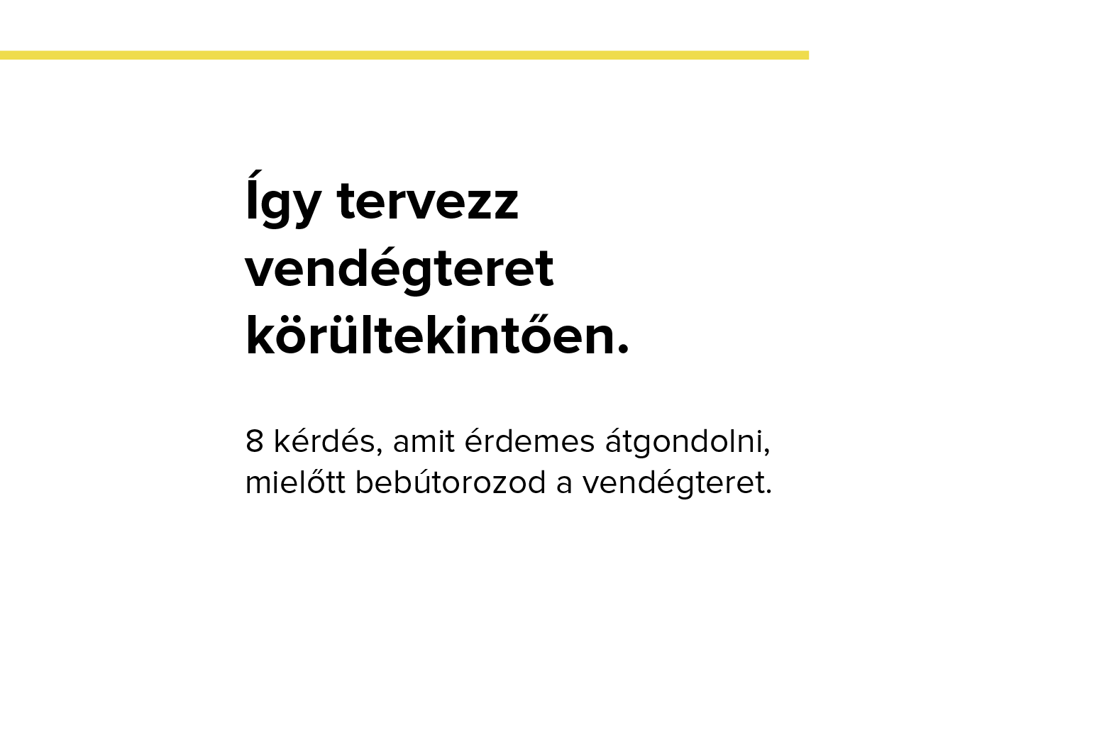 8 belsőépítészeti kérdés, amit érdemes átgondolni, mielőtt bebútorozod ...